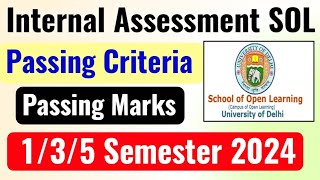 SOL Internal Assessment Passing Marks 2024  Sol 135 Semester Internal Assessment Passing Criteria [upl. by Orazal426]