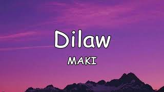 Maki  Dilaw Lyrics [upl. by Aztiram923]