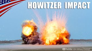 HOWITZER IMPACT  Powerful Artillery Rounds Impact the Ground with Indirect amp Direct Fire [upl. by Grane]