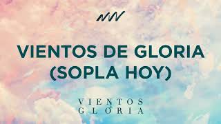 12 Vientos de Gloria Sopla Hoy  New Wine  Vientos de Gloria [upl. by Nyhagen]