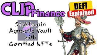 CLIP Finance  Stablecoin Agnostic Vault with Gamified NFTs [upl. by Spiro551]