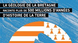 Planèteconférences  La géologie de la Bretagne raconte plus de 500 millions dannées [upl. by Mcclelland602]