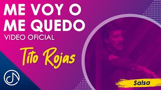 Me Voy O Me QUEDO 🎹  Tito Rojas Video Oficial [upl. by Enyrb]