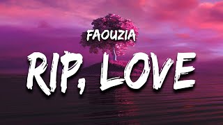 Faouzia  RIP Love Lyrics man down man down oh another one down for me [upl. by Uranie]