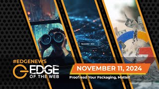 726  News from the EDGE  Week of 11112024 [upl. by Hera]