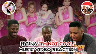 HYUNA quotIm Not Coolquot Music Video Reaction [upl. by Aititel886]