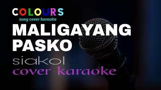 MALIGAYANG PASKO siakol karaoke [upl. by Allain]