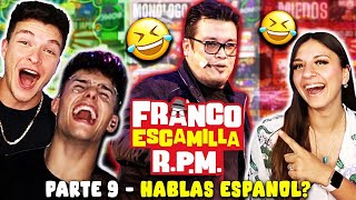 🇪🇸 ESPAÑOLES REACCIONAN a RPM 🇲🇽 de FRANCO ESCAMILLA 🤣 PARTE 9 🤣 ¿Hablas español [upl. by Aretta216]