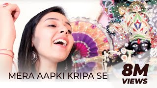 Mera Aap Ki Kripa Se  Maanya Arora  मेरी आपकी कृपा से [upl. by Edda]