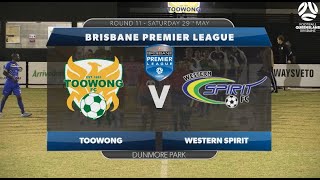 BPL RD11 Toowong FC v Western Spirit [upl. by Hamid]