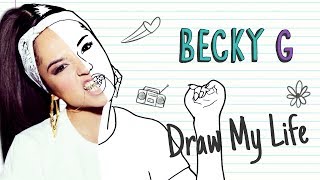 BECKY G  Draw My Life [upl. by Plerre177]