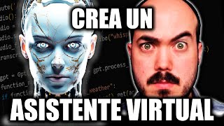 Creo Un Asistente Virtual Que Hace Todo Y Se Rebela [upl. by Roobbie]