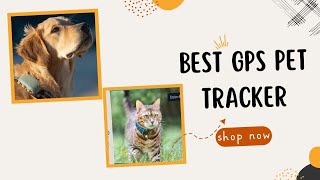 Best GPS Pet Trackers trackers for cats and dogs [upl. by Ener340]