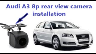 Audi A3 8p rear view camera installation [upl. by Horick]