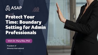 Protect Your Time Boundary Setting for Admin Professionals [upl. by Lucio]