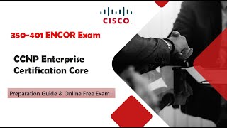 350401 ENCOR Exam Preparation amp Practice Exam  CCNP Enterprise Core [upl. by Negeam908]