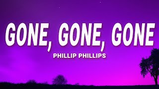 Phillip Phillips  Gone Gone Gone Lyrics [upl. by Card]