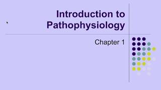 Pathophysiology Ch 1 Introduction to Pathophysiology [upl. by Enitsuga]