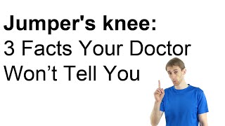 Jumpers Knee Treatment 3 Facts Your Doctor Wont Tell You [upl. by Umeko]