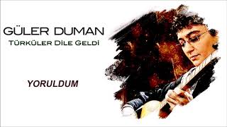 Güler Duman  Yoruldum [upl. by Wendie657]