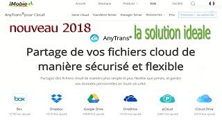 gérer tous vos Cloud gratuitement avec AnyTrans pour Cloud  nouveau 2018 [upl. by Bennion529]