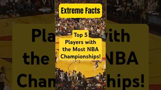 Top 5 Players with the Most NBA Championships shorts facts nba nbahistory championship players [upl. by Yetac]