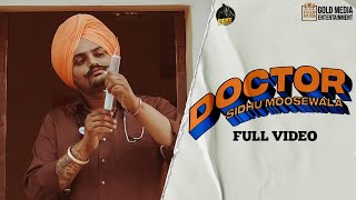 DOCTOR Official Video Sidhu Moose Wala ft The Kidd  HunnyPkFilms  Gold Media  New Punjabi Songs [upl. by Kirkwood]