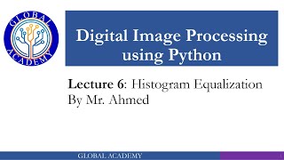 Lecture 06 Histogram Equalization [upl. by Lexy417]