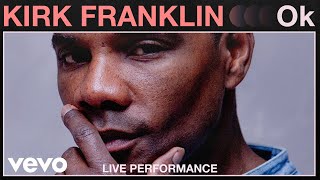 Kirk Franklin  quotOkquot Live Performance  Vevo [upl. by Tacita176]