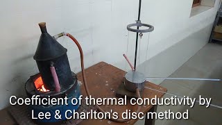 Coefficient of thermal conductivity by Lee and Charltons disc methodExperiment [upl. by Durham]