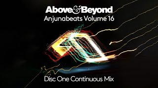 Anjunabeats Volume 16 Mixed by Above amp Beyond  Disc One Continuous Mix anjunabeats [upl. by Sana117]