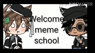 welcome meme school meme  10  idk [upl. by Divd]