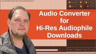 Audio Converter for High Resolution Audiophile Downloads [upl. by Nadine]