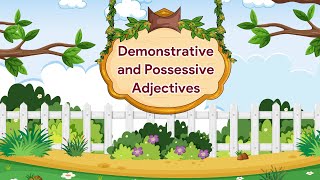 Demonstrative and Possessive Adjectives  English Grammar Gear  Class 3 [upl. by Adnoek463]