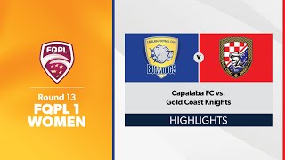 FQPL 1 Women Round 13  Capalaba FC vs Gold Coast Knights Highlights [upl. by Oralia]