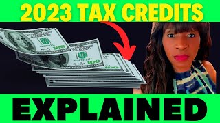 2023 TAX CREDITS AND HOW THEY CAN HELP YOU GET A TAX REFUND [upl. by Halihs551]