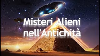 Alieni del Passato La Teoria degli Antichi Astronauti [upl. by Amand308]