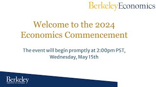 2024 UC Berkeley Economics Commencement Ceremony [upl. by Lladnor]