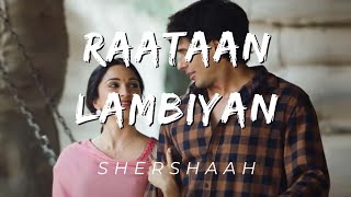 Raatan Lambiyan   Lyrics  Shershaah  Sidharth  Kiara  Tanishk B  Jubin  Asees [upl. by Htor]