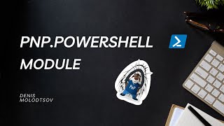 Quick Guide to PnP PowerShell [upl. by Kathe]