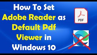 How To Set Adobe Reader as Default Pdf Viewer in Windows 10 [upl. by Llebasi]