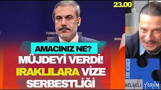 Amacınız ne Iraklılara vize serbestliği canlı hakanfidan ırak vize haber [upl. by Semadar]