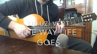 Lil Uzi Vert ft Oh Wonder  The Way Life Goes  Fingerstyle Guitar Cover [upl. by Iain]