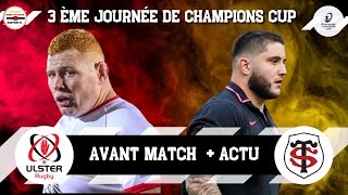 AVANT MATCH  ULSTER VS TOULOUSE  3 ÈME JOURNÉE DE CHAMPIONS CUP [upl. by Wittie574]