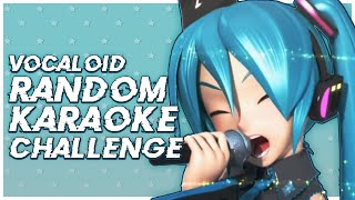 VOCALOID RANDOM KARAOKE CHALLENGE [upl. by Eiznekam329]