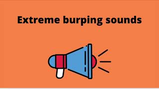 Extreme Burping Sounds 1 hour [upl. by Molloy246]