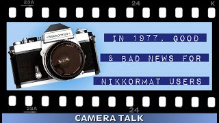 Nikkormat FT3 Nikons OneYear Wonder  Camera Talk [upl. by Nozicka]