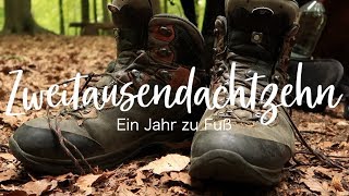 Zweitausendachtzehn  ein Jahr zu Fuß  Wandern Trekking Outdoor [upl. by Eindys]