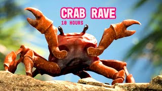 Crab Rave 10 Hours [upl. by Pavlish218]