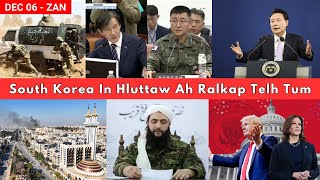 Dec 6 Zan S Korea Hluttaw Ah Ralkap Telh Dingin Thubur HTS Ralhrang In Hama Khawpi La Thei Bet [upl. by Bigg]